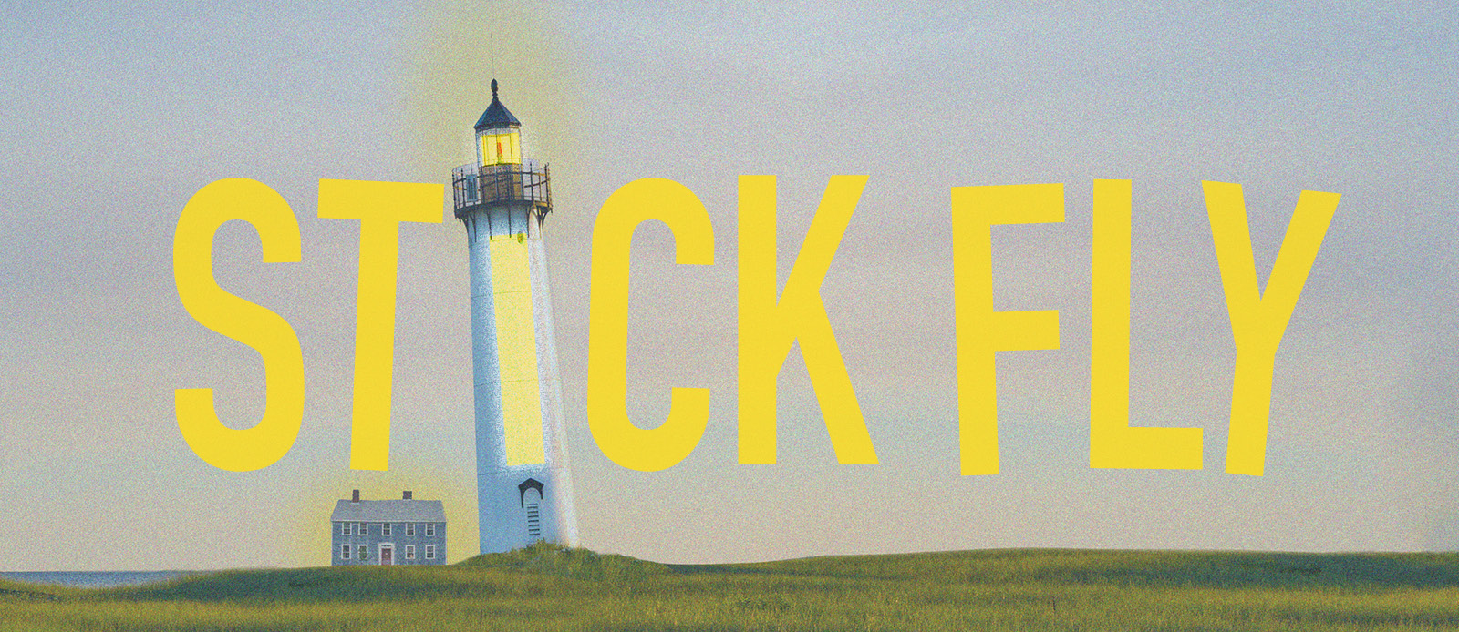 The words "Stick Fly" are written in yellow text across a pale blue sky in a coastal environment. The letter "i" is made of a lighthouse.