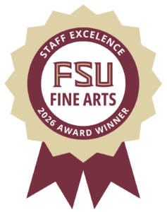 A garnet and gold ribbon that reads "FSU Fine Arts Staff Excellence 2026 Award Recipient"